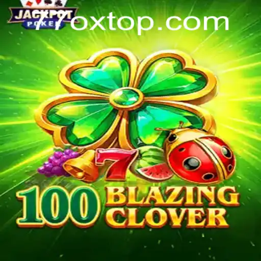 Unveiling the Mysteries of 100BlazingClover: A Comprehensive Guide