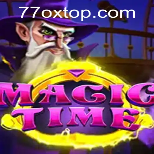 Exploring the Enchanting World of MagicTime: A Journey with 77OX