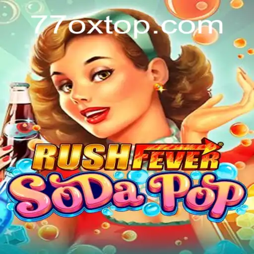 Discover the Exciting World of RushFeverSodaPop: A Comprehensive Guide